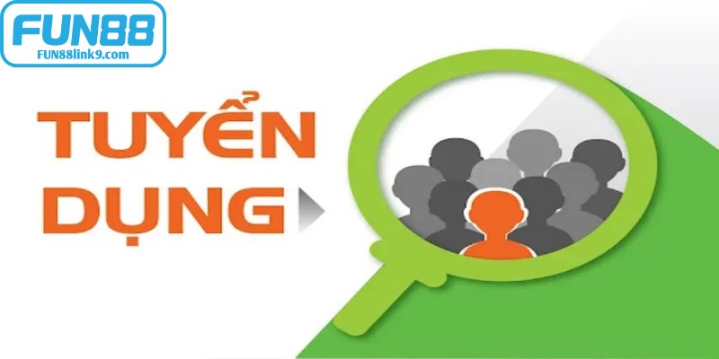 FUN88 Là Gì? Nhà Cái Trực Tuyến Đa Dạng Chất Lượng Uy Tín 17 Tuyển dụng FUN88 đang trở thành chủ đề được nhiều ứng viên quan tâm
